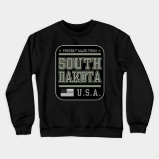 Born in South Dakota - Made from South Dakota Crewneck Sweatshirt